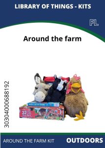 Outdoors Around the Farm Colorful plush farm animals and educational books stacked together, labeled as the "Around the Farm Kit" from a library.